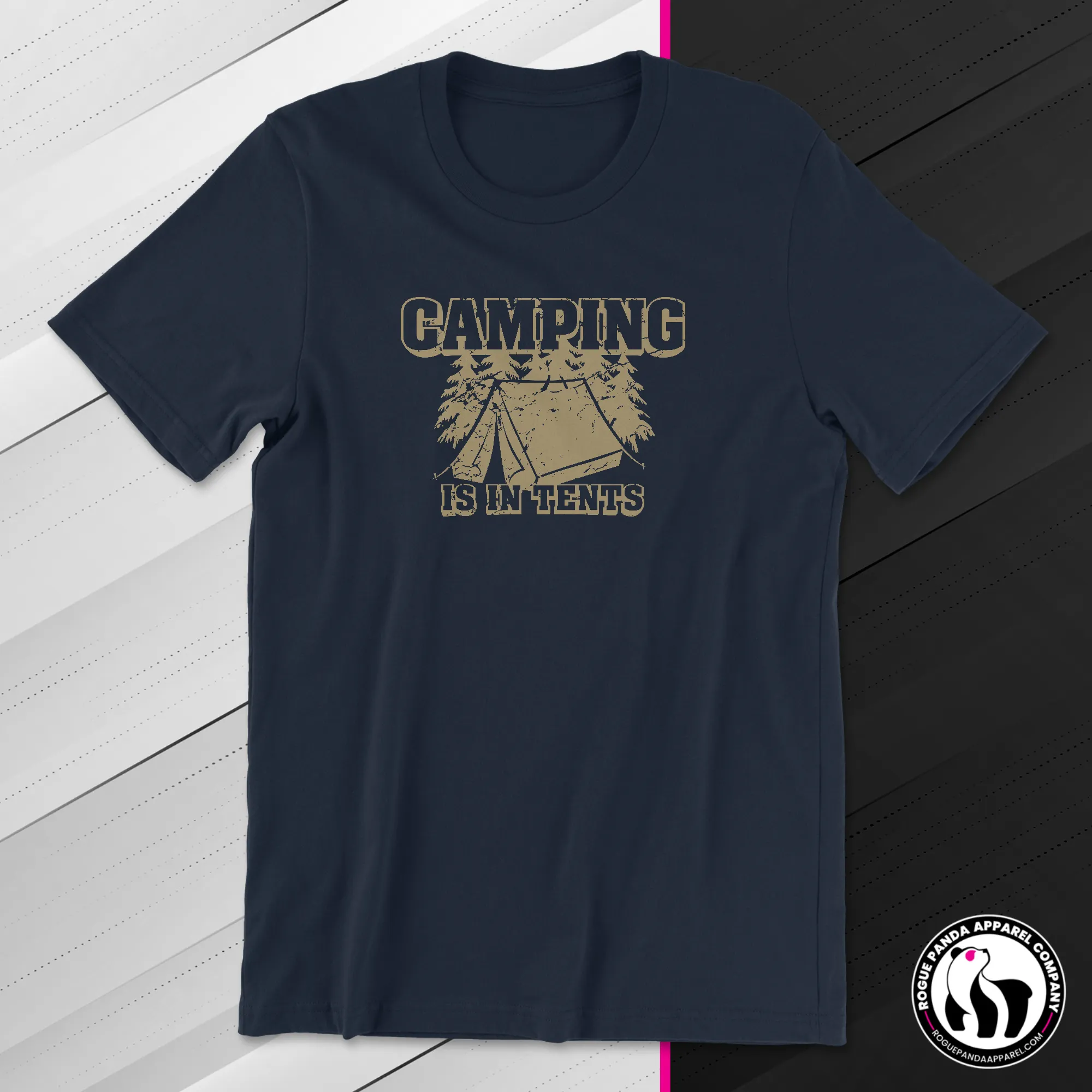 Camping is In Tents Unisex Tee