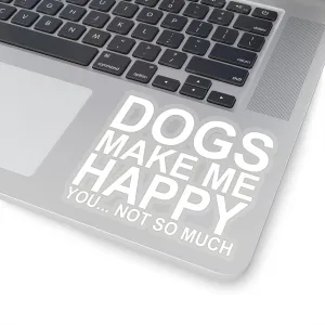 Dogs Make Me Happy - Premium Sticker