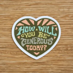 Generous Today Heart Shaped Sticker