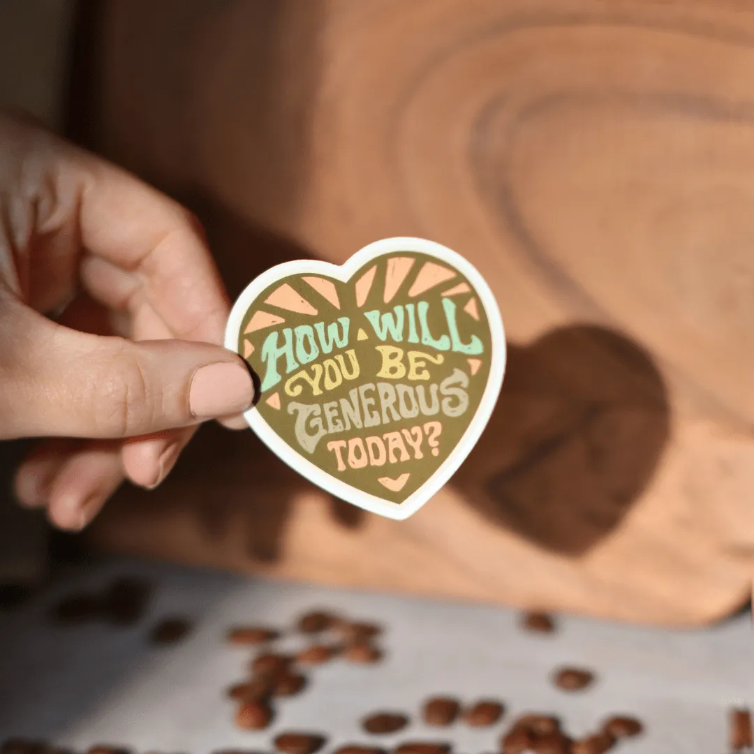 Generous Today Heart Shaped Sticker