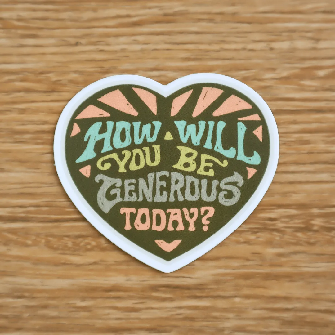 Generous Today Heart Shaped Sticker