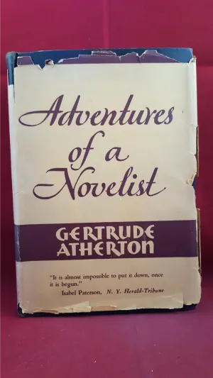Gertrude Atherton - Adventures Of A Novelist, Liveright, 1932