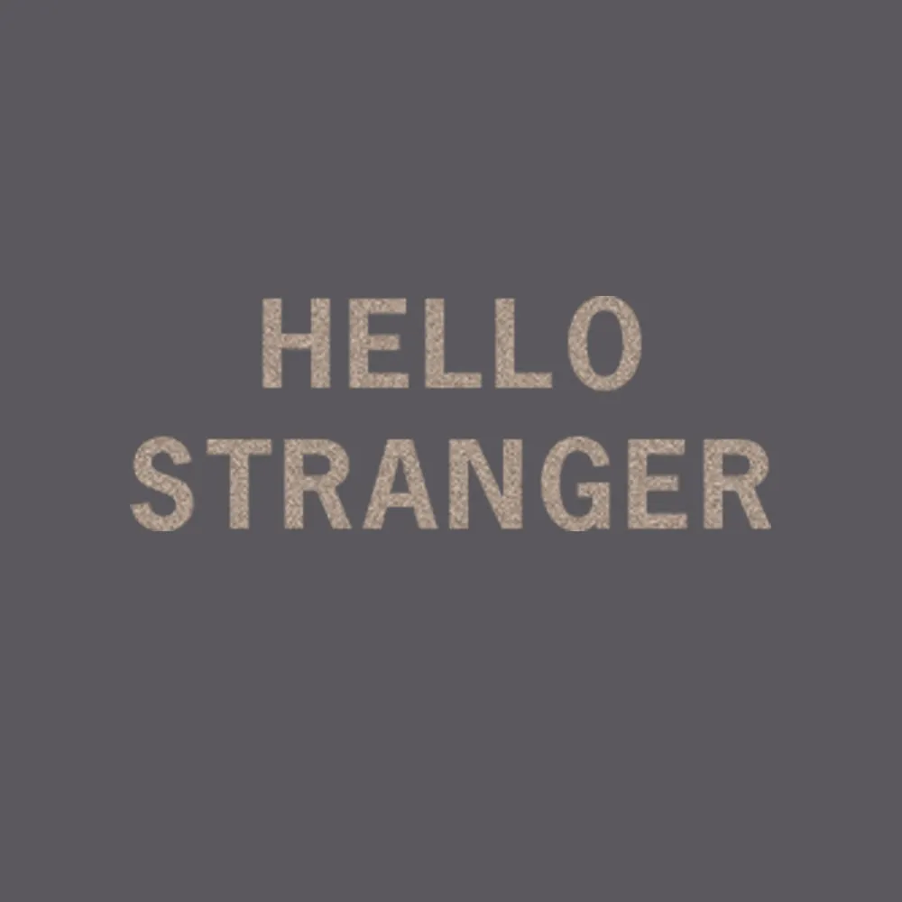 Hello Stranger // Hand-Dyed Exclusive
