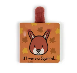 Jellycat - If I Were a Squirrel Board Book