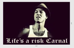 Life’s a risk Carnal Sticker
