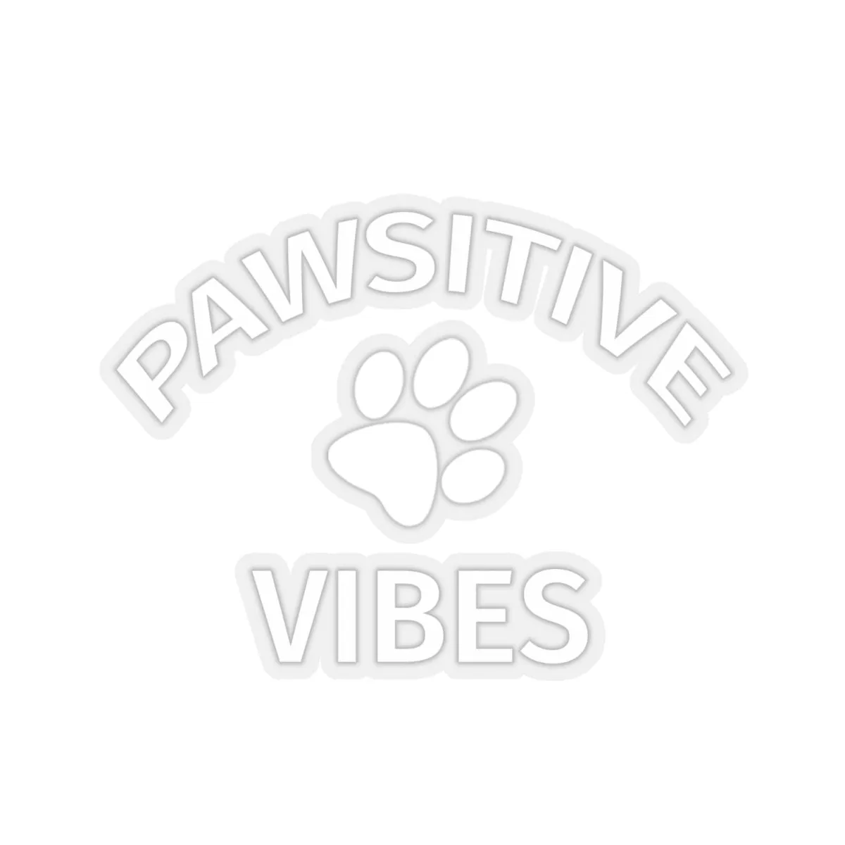 Pawsitive Vibes - Premium Sticker