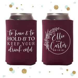 To Have and To Hold - Wedding Can Cooler #145R