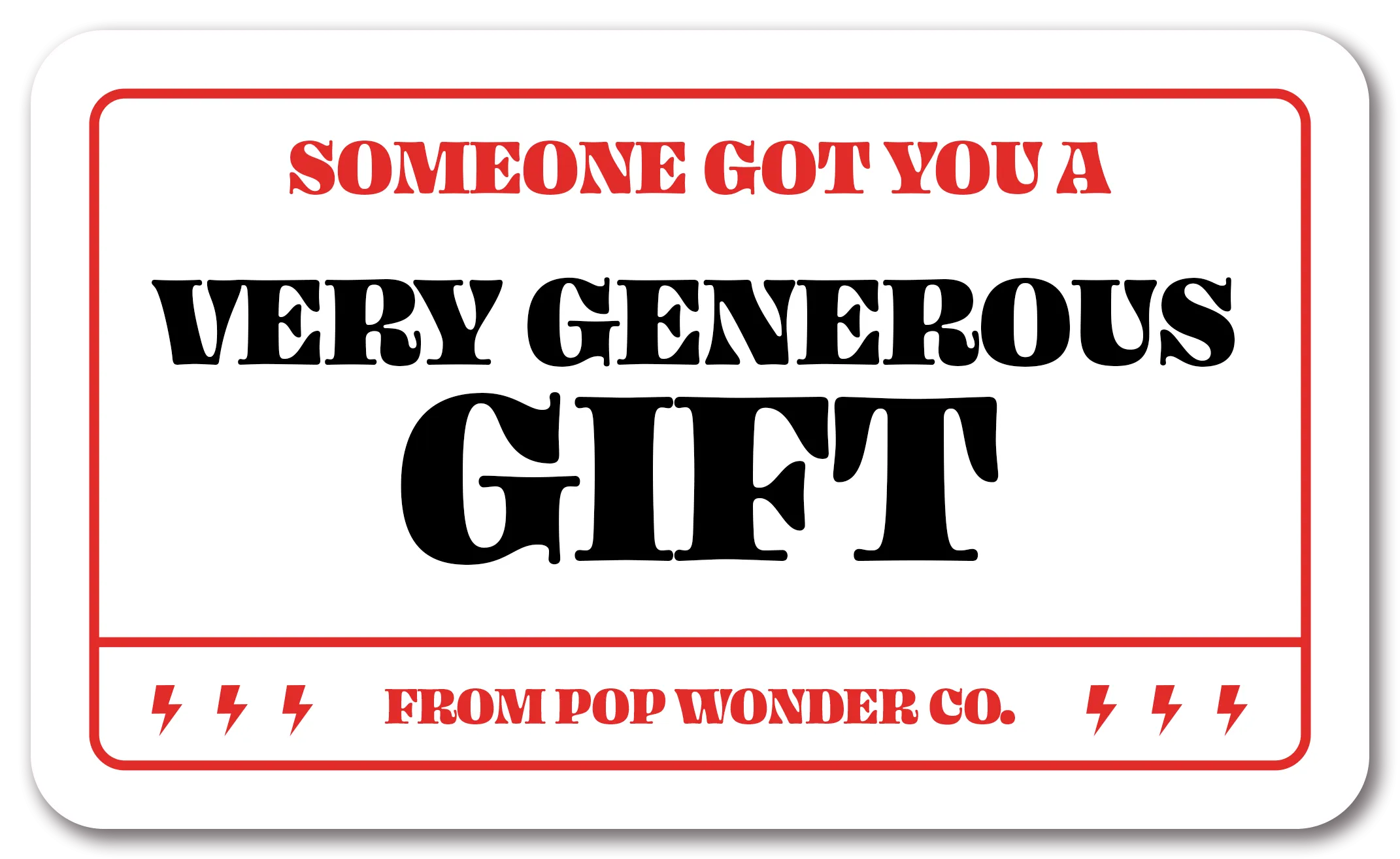 Very Generous Gift Card