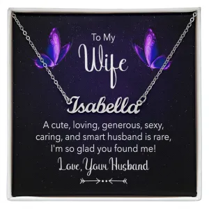 Wife Custom Name Necklace-You are loving, generous, sexy